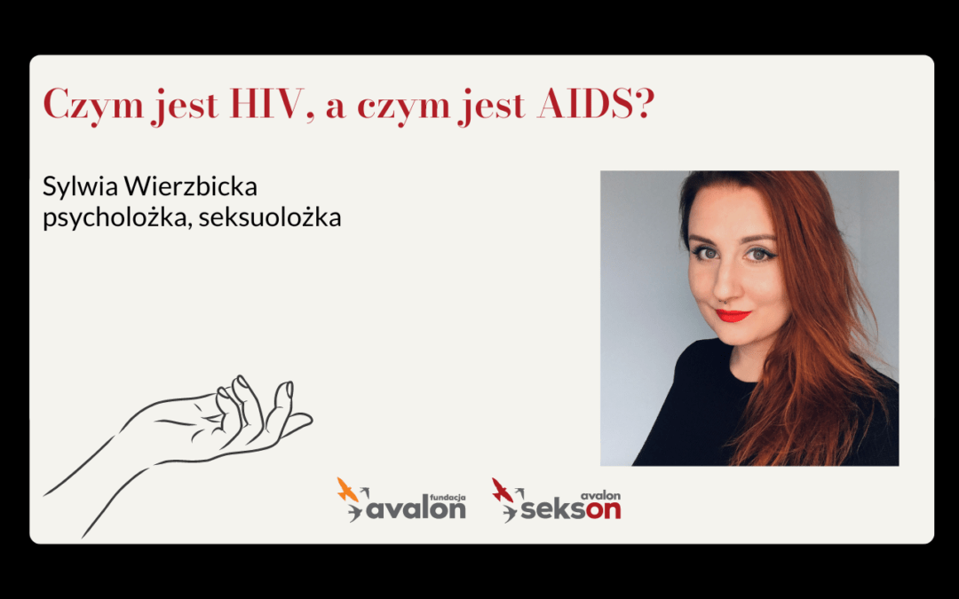 Czym jest HIV, a czym jest AIDS?